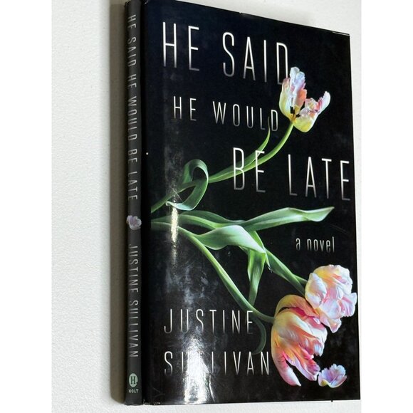 He Said He Would Be Late Book by Justine Sullivan Fiction Suspense Marriage - Picture 2 of 4